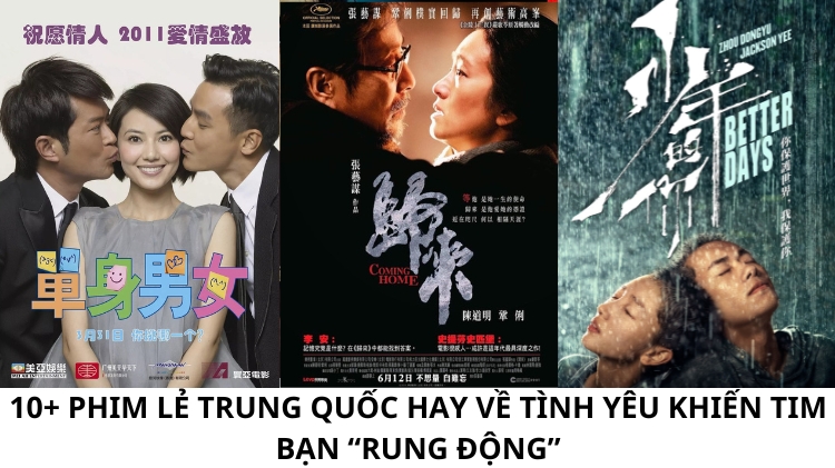 22+ Phim lẻ Trung Quốc tình cảm khiến tim bạn rung động