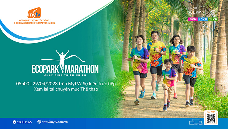 TRUYỀN HÌNH MYTV: BẢO TRỢ TRUYỀN THÔNG &amp; ĐỘC QUYỀN PHÁT SÓNG ECOPARK MARATHON 2023