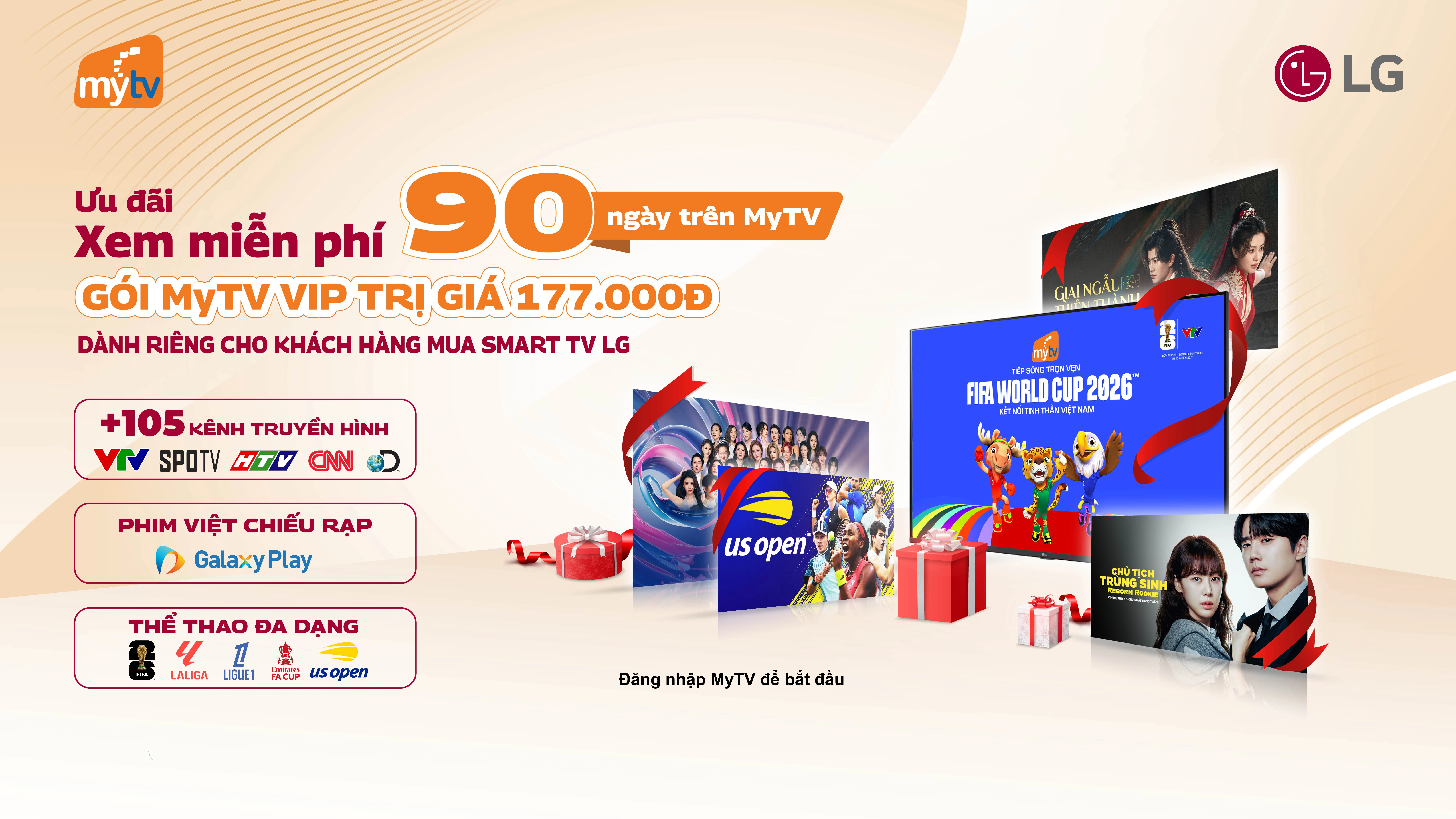 Thể lệ Chương trình khuyến mại “Tặng 3 tháng gói MyTV VIP cho khách hàng mua Smart TV LG”