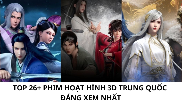 Top 26+ Phim hoạt hình 3D Trung Quốc đáng xem nhất
