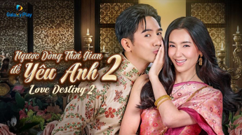 Ngược Dòng Thời Gian Để Yêu Anh 2