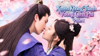 Xuyên Không Thành Vương Cảnh Phi - Phần 1