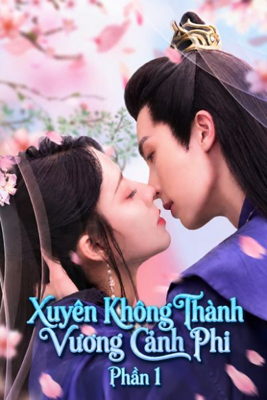 Xuyên Không Thành Vương Cảnh Phi - Phần 1