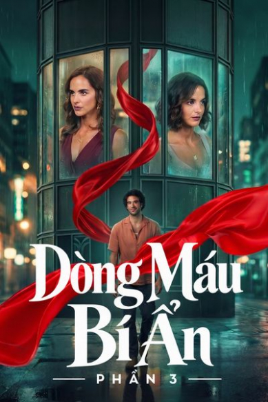 Dòng Máu Bí Ẩn - Phần 3
