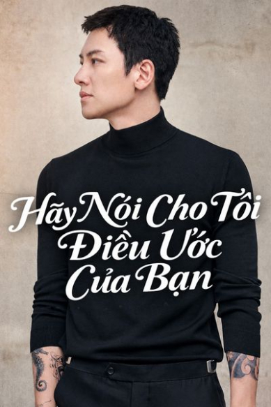 Hãy Nói Cho Tôi Điều Ước Của Bạn