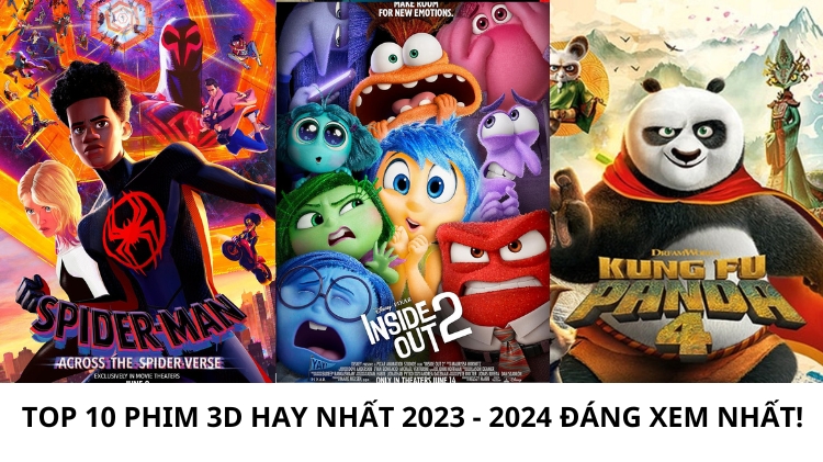 Top 10 phim 3D hay nhất 2023 - 2024 đáng xem nhất!