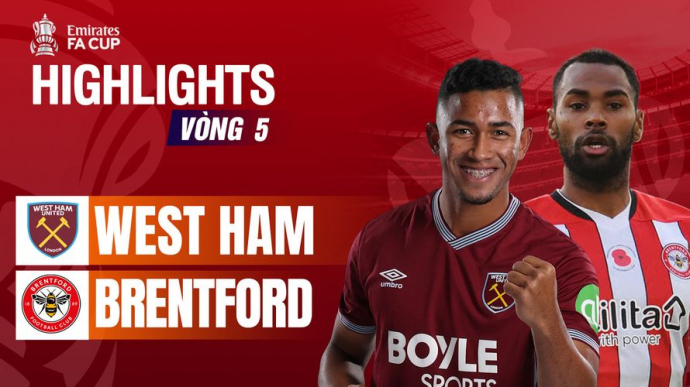 West Ham United vs Brentford vòng 5 FA Cup 2025/26
