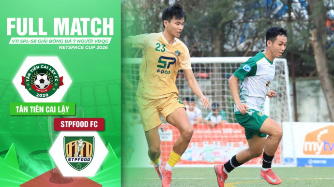 Tân Tiến Cai Lậy vs STPFood FC Vòng 11 SPL-S8 Giải Bóng đá 7 người VĐQG 2026 VPL-S7