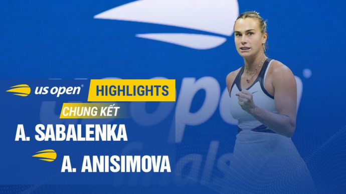 Sabalenka vs Anisimova - Chung kết đon nữ US Open Tennis Championships 2025