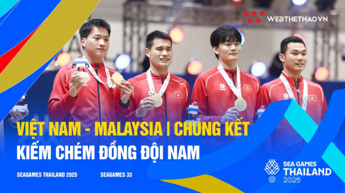 Việt Nam vs Malaysia - Chung Kết Kiếm Chém Đồng Đội Nam SEA Games 33