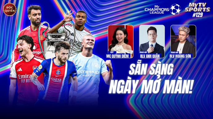 Số 129: My Champions League - Sẵn Sàng Ngày Mở Màn - MyTV Sports