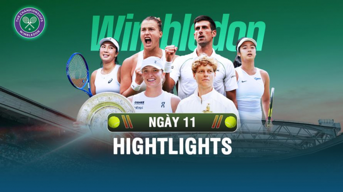 Wimbledon 2026 Highlights Ngày 11