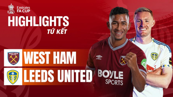 West Ham vs Leeds United Tứ kết FA Cup 2025/26
