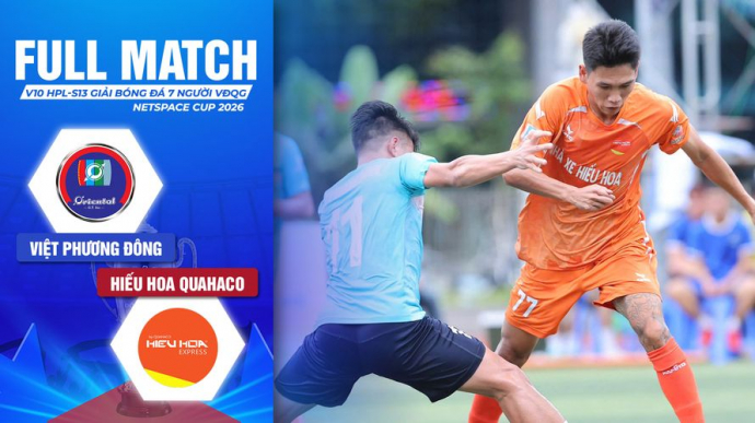 Việt Phương Đông vs Hiếu Hoa Quahaco Vòng 10 HPL-S13 Giải Bóng đá 7 người VĐQG 2026 VPL-S7