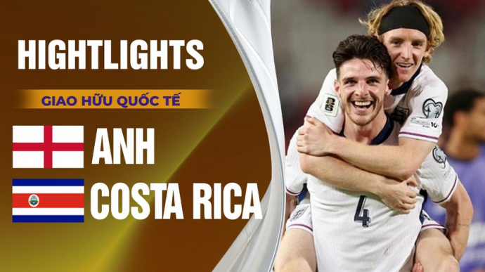 Anh vs Costa Rica Giao Hữu Quốc Tế 2026