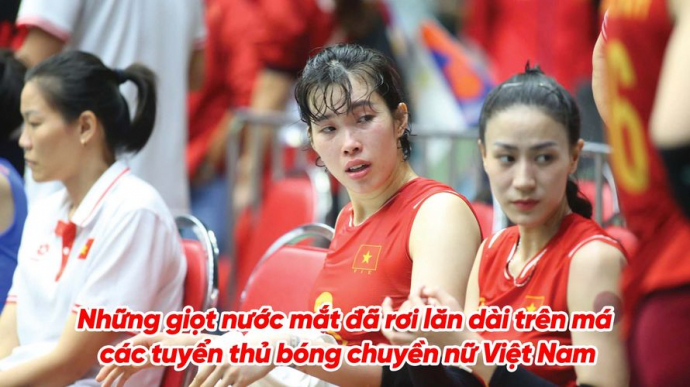 Những Giọt Nước Mắt Đã Rơi Lăn Dài Trên Má Các Tuyển Thủ Bóng Chuyền Nữ Việt Nam