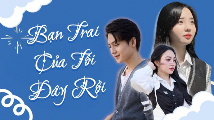 Bạn Trai Của Tôi Đây Rồi