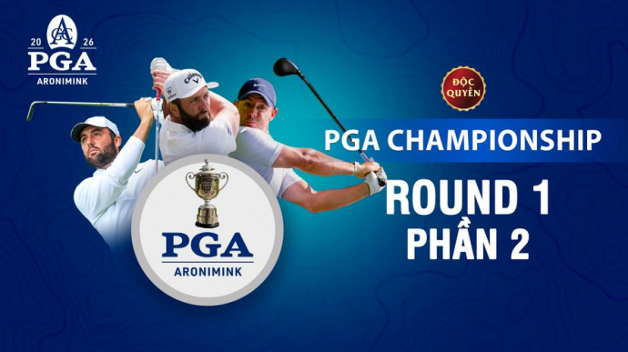 PGA Championship 2026 Round 1 - Phần 2