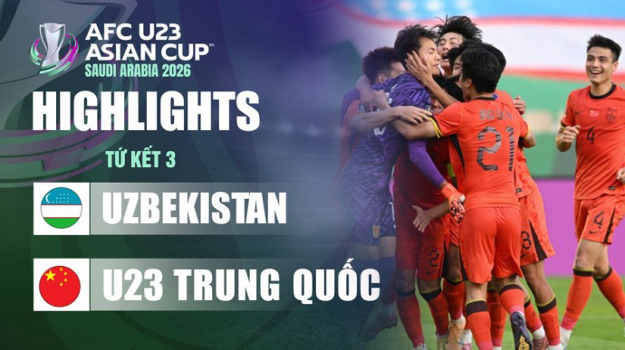 U23 Uzbekistan - U23 Trung Quốc Tứ kết U23 Châu Á 2026	