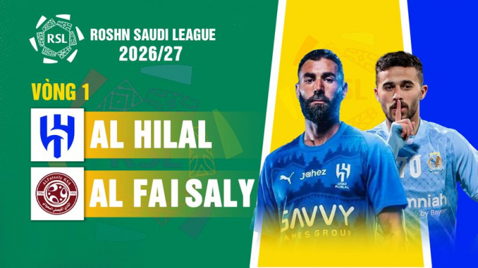 Al Hilal vs Al Faisaly Vòng 1 Roshn Saudi League 2026/27