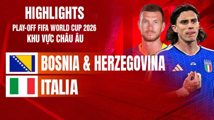 Bosnia & Herzegovina vs Italia Chung kết nhánh A Play-off FIFA World Cup 2026 