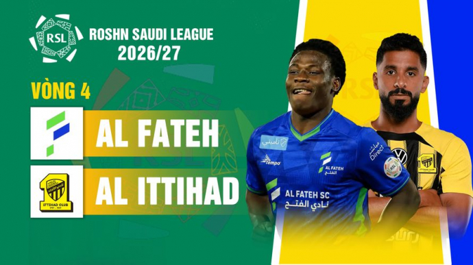 Al Fateh vs Al Ittihad Vòng 4 Roshn Saudi League 2026/27