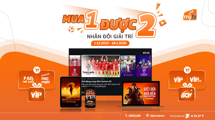 MyTV ưu đãi lớn cuối năm: Mua 1 Được 2 - Nhân đôi giải trí