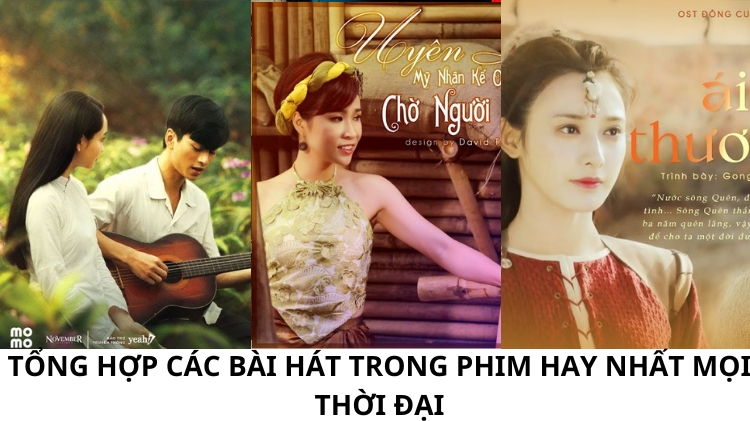 Tổng hợp các bài hát trong phim hay nhất mọi thời đại