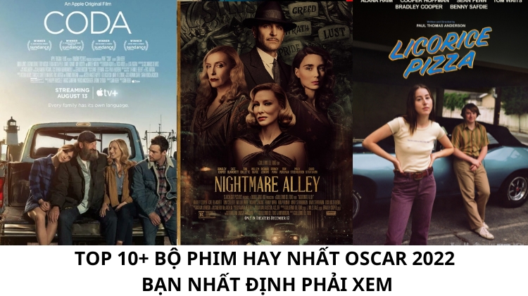 TOP 10+ bộ phim hay nhất Oscar 2022 bạn nhất định phải xem