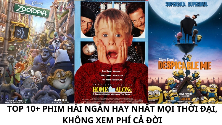 TOP 10+ phim hài ngắn hay nhất mọi thời đại, không xem phí cả đời